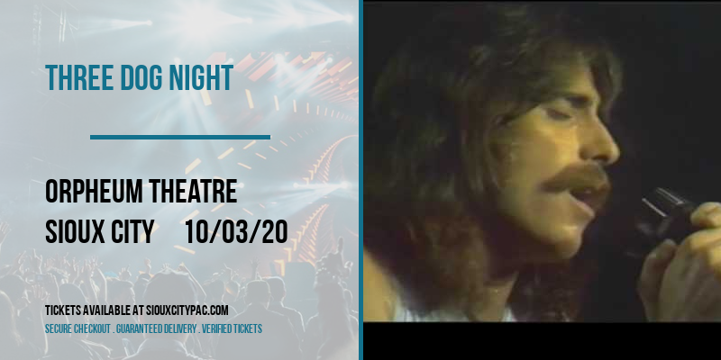 Three Dog Night at Orpheum Theatre tickets Three Dog Night at Orpheum Theatre