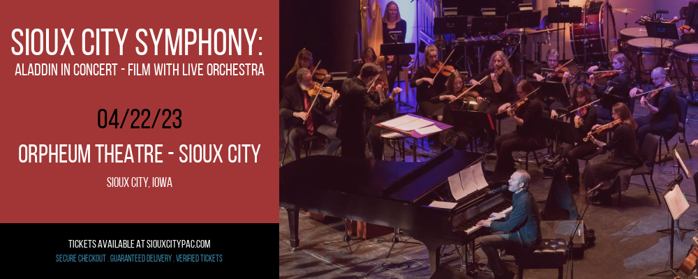 Sioux City Symphony: Aladdin In Concert - Film With Live Orchestra at Orpheum Theatre tickets Sioux City Symphony: Aladdin In Concert - Film With Live Orchestra at Orpheum Theatre