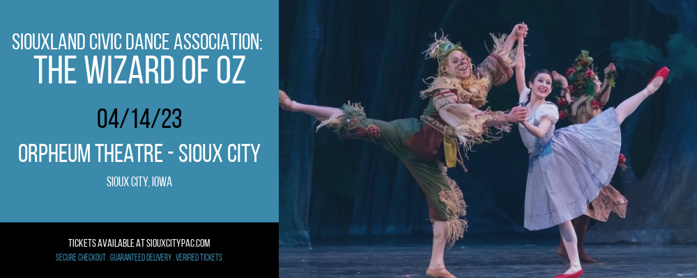 Siouxland Civic Dance Association: The Wizard of Oz at Orpheum Theatre tickets Siouxland Civic Dance Association: The Wizard of Oz at Orpheum Theatre